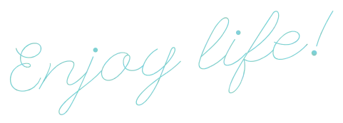 Enjoy life!の文字